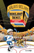 Kniha: Hokejový Denis - Záchranná akcia (Július Belan a Lukáš Fibrich), 2025 Kniha: Hokejový Denis - Záchranná akcia (Július Belan a Lukáš Fibrich), 2025
