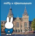 Kniha: miffy x rijksmuseum (Dick Bruna). , 2025 Kniha: miffy x rijksmuseum (Dick Bruna). , 2025