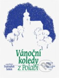 Kniha: Vánoční koledy z Polabí (Melantrich). Melantrich, 1996 Kniha: Vánoční koledy z Polabí (Melantrich). Melantrich, 1996