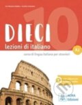 Kniha: DIECI A2 LIBRO +EBOOK (Ciro Massimo Naddeo a Euridice Orlandino). , 2020 Kniha: DIECI A2 LIBRO +EBOOK (Ciro Massimo Naddeo a Euridice Orlandino). , 2020