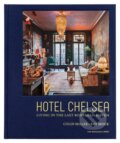 Kniha: Hotel Chelsea (Colin Miller). Monacelli Press, 2019 Kniha: Hotel Chelsea (Colin Miller). Monacelli Press, 2019