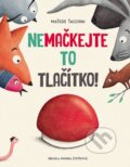 Kniha: Nemačkejte to tlačítko! (Matilde Tacchini). Bambook, 2025 Kniha: Nemačkejte to tlačítko! (Matilde Tacchini). Bambook, 2025