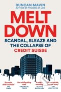 Kniha: Meltdown (Duncan Mavin). Pan Macmillan, 2025 Kniha: Meltdown (Duncan Mavin). Pan Macmillan, 2025