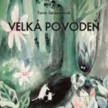 Audiokniha: Velká povodeň (Tove Jansson). Tympanum, 2025 Audiokniha: Velká povodeň (Tove Jansson). Tympanum, 2025