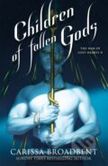 Kniha: Children of Fallen Gods (Carissa Broadbent). Pan Macmillan, 2025 Kniha: Children of Fallen Gods (Carissa Broadbent). Pan Macmillan, 2025