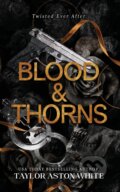 Kniha: Blood and Thorns (Taylor Aston White). Dark Wolf Publishing, 2025 Kniha: Blood and Thorns (Taylor Aston White). Dark Wolf Publishing, 2025