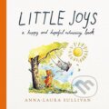 Kniha: Little Joys (Anna-Laura Sullivan). Pan Macmillan, 2025 Kniha: Little Joys (Anna-Laura Sullivan). Pan Macmillan, 2025