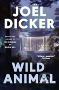Kniha: Wild Animal (Joël Dicker). Quercus, 2025 Kniha: Wild Animal (Joël Dicker). Quercus, 2025