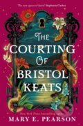 Kniha: The Courting of Bristol Keats (Mary E. Pearson). Pan Macmillan, 2025 Kniha: The Courting of Bristol Keats (Mary E. Pearson). Pan Macmillan, 2025