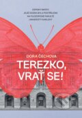 Kniha: Terezko, vrať se! (Dora Čechova). Labyrint, 2025 Kniha: Terezko, vrať se! (Dora Čechova). Labyrint, 2025
