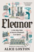 Kniha: Eleanor (Alice Loxton). Pan Macmillan, 2025 Kniha: Eleanor (Alice Loxton). Pan Macmillan, 2025