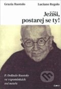 Kniha: Ježíši, postarej se ty! (Grazia Ruotolo a Luciano Regolo). Doron, 2025 Kniha: Ježíši, postarej se ty! (Grazia Ruotolo a Luciano Regolo). Doron, 2025