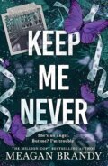 Kniha: Keep Me Never (Meagan Brandy). Orion, 2025 Kniha: Keep Me Never (Meagan Brandy). Orion, 2025