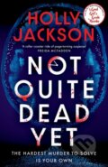Kniha: Not Quite Dead Yet (Holly Jackson). Penguin Books, 2025 Kniha: Not Quite Dead Yet (Holly Jackson). Penguin Books, 2025