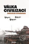 Kniha: Válka civilizací (Jaroslav Doubrava). , 2025 Kniha: Válka civilizací (Jaroslav Doubrava). , 2025