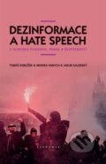 Kniha: Dezinformace a hate speech (Monika Hanych). Academia, 2025 Kniha: Dezinformace a hate speech (Monika Hanych). Academia, 2025