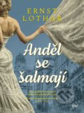 Kniha: Anděl se šalmají (Ernst Lothar). Books & Pipes, 2025 Kniha: Anděl se šalmají (Ernst Lothar). Books & Pipes, 2025