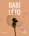 Kniha: Babí léto (Marta Dzido). Dokořán, 2025 Kniha: Babí léto (Marta Dzido). Dokořán, 2025