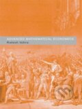 Kniha: Advanced Mathematical Economics (V. Rakesh Vohra). Taylor and Francis, 2004 Kniha: Advanced Mathematical Economics (V. Rakesh Vohra). Taylor and Francis, 2004