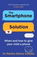 Kniha: The Smartphone Solution (Dr Martha Deiros Collado). HarperCollins Publishers, 2025 Kniha: The Smartphone Solution (Dr Martha Deiros Collado). HarperCollins Publishers, 2025