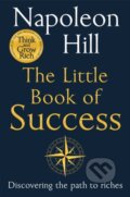 Kniha: The Little Book of Success (Napoleon Hill). Pan Macmillan, 2025 Kniha: The Little Book of Success (Napoleon Hill). Pan Macmillan, 2025