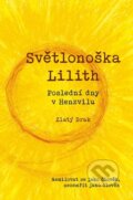 Kniha: Světlonoška Lilith (Roman Mlejnek (Zlatý Drak)). Roman Mlejnek, 2025 Kniha: Světlonoška Lilith (Roman Mlejnek (Zlatý Drak)). Roman Mlejnek, 2025