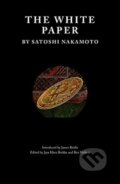 Kniha: The White Paper (Satoshi Nakamoto a Ben Vickers). Cosmogenesis, 2019 Kniha: The White Paper (Satoshi Nakamoto a Ben Vickers). Cosmogenesis, 2019