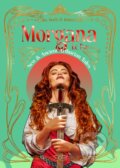 Kniha: Morgana le Fay (Flame Tree Studio). Flame Tree Publishing, 2025 Kniha: Morgana le Fay (Flame Tree Studio). Flame Tree Publishing, 2025