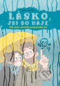 Kniha: Lásko, jdi do háje (Sophie Lambda). Kniha Zlín, 2025 Kniha: Lásko, jdi do háje (Sophie Lambda). Kniha Zlín, 2025