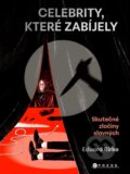 Kniha: Celebrity, které zabíjely (Eduard Birke). CPRESS, 2025 Kniha: Celebrity, které zabíjely (Eduard Birke). CPRESS, 2025