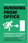 Kniha: Running From Office (Eoghan Murphy). Bonnier Books, 2025 Kniha: Running From Office (Eoghan Murphy). Bonnier Books, 2025