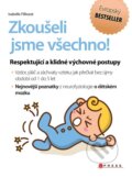 Kniha: Zkoušeli jsme všechno! (Isabelle Filliozat). CPRESS, 2025 Kniha: Zkoušeli jsme všechno! (Isabelle Filliozat). CPRESS, 2025