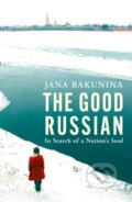 Kniha: The Good Russian (Jana Bakunina). The Bridge Street, 2025 Kniha: The Good Russian (Jana Bakunina). The Bridge Street, 2025