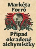 Kniha: Případ okradené alchymistky (Markéta Forró). Gnóm!, 2025 Kniha: Případ okradené alchymistky (Markéta Forró). Gnóm!, 2025