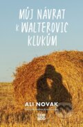 Kniha: Můj návrat k Walterovic klukům (Ali Novak). CooBoo CZ, 2025 Kniha: Můj návrat k Walterovic klukům (Ali Novak). CooBoo CZ, 2025