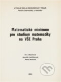 Kniha: Matematické minimum pro studium matematiky na VŠE Praha (Eva Ulrychová, Petra Hralová a Jarmila Laichterová). Oeconomica, 2003 Kniha: Matematické minimum pro studium matematiky na VŠE Praha (Eva Ulrychová, Petra Hralová a Jarmila Laichterová). Oeconomica, 2003