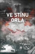 Kniha: Ve stínu orla (Michael Reit). George Publishing, 2025 Kniha: Ve stínu orla (Michael Reit). George Publishing, 2025