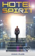 Kniha: Hotel Spirit (Anna Ples). Naše rodina, 2025 Kniha: Hotel Spirit (Anna Ples). Naše rodina, 2025