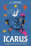 Kniha: Icarus (K. Ancrum). HarperCollins, 2025 Kniha: Icarus (K. Ancrum). HarperCollins, 2025