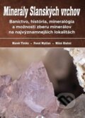 Kniha: Minerály Slanských vrchov (Marek Timko, Pavol Myšľan a Miloš Blahút). Pavol Myšľan, 2025 Kniha: Minerály Slanských vrchov (Marek Timko, Pavol Myšľan a Miloš Blahút). Pavol Myšľan, 2025