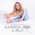 Kniha: Ájurvéda, jóga a jídlo (Zuzana Klingrová). nastole, 2025 Kniha: Ájurvéda, jóga a jídlo (Zuzana Klingrová). nastole, 2025