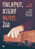 Kniha: Chlapec, který nebyl Žid (Petra Manišová), 2025 Kniha: Chlapec, který nebyl Žid (Petra Manišová), 2025