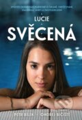 Kniha: Lucie Svěcená (Petr Bílek a Ondřej Bičiště). Universum, 2026 Kniha: Lucie Svěcená (Petr Bílek a Ondřej Bičiště). Universum, 2026
