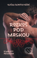 Kniha: Rozkoš pod maskou (Scarlett Peckham). Alpress, 2025 Kniha: Rozkoš pod maskou (Scarlett Peckham). Alpress, 2025