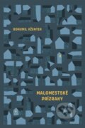 Kniha: Malomestské prízraky (Bohumil Vžentek). Vžentek Bohumil, 2025 Kniha: Malomestské prízraky (Bohumil Vžentek). Vžentek Bohumil, 2025