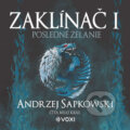 Audiokniha: Zaklínač I: Posledné želanie (Andrzej Sapkowski), 2025 Audiokniha: Zaklínač I: Posledné želanie (Andrzej Sapkowski), 2025