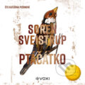Audiokniha: Ptáčátko (Soren Sveistrup). Voxi, 2025 Audiokniha: Ptáčátko (Soren Sveistrup). Voxi, 2025