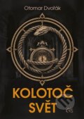 Kniha: Kolotoč Svět (Otomar Dvořák). Čas, 2025 Kniha: Kolotoč Svět (Otomar Dvořák). Čas, 2025