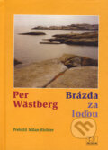 Kniha: Brázda za loďou (Per Wästberg). MilaniuM, 2006 Kniha: Brázda za loďou (Per Wästberg). MilaniuM, 2006