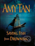 Kniha: Saving Fish From Drowning (Amy Tan). Random House, 2005 Kniha: Saving Fish From Drowning (Amy Tan). Random House, 2005